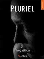 Couverture du livre « Pluriel » de Bersou Samy aux éditions 9 Editions