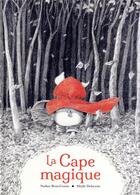 Couverture du livre « La cape magique » de Nadine Brun-Cosme et Sibylle Delacroix aux éditions Kaleidoscope