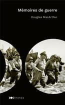 Couverture du livre « Mémoires de guerre » de Douglas Macarthur aux éditions Nouveau Monde