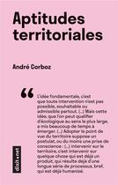 Couverture du livre « Aptitudes territoriales » de André Corboz aux éditions Dixit.net