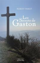 Couverture du livre « Les secrets de Gaston » de Robert Panot aux éditions Editions Maia