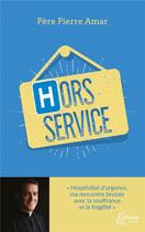 Couverture du livre « Hors service » de Pierre Amar aux éditions Ephata