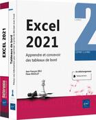 Couverture du livre « Excel 2021 : apprendre et concevoir des tableaux de bord » de Pierre Rigollet et Jean-Francois Rieu aux éditions Eni
