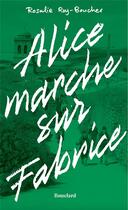 Couverture du livre « Alice marche sur Fabrice » de Roy-Boucher Rosalie aux éditions Bouclard