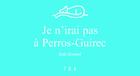 Couverture du livre « Je n'irai pas à Perros-Guirec » de Dale Durand aux éditions Tda