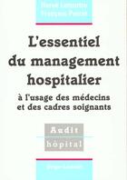 Couverture du livre « Essentiel du management hospitalier » de Leteurtre H aux éditions Berger-levrault