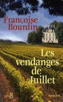 Couverture du livre « Les vendanges de juillet » de Francoise Bourdin aux éditions Belfond