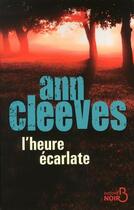 Couverture du livre « L'heure écarlate » de Ann Cleeves aux éditions Belfond