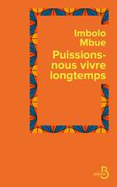 Couverture du livre « Puissions-nous vivre longtemps » de Imbolo Mbue aux éditions Belfond