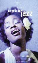 Couverture du livre « Le goût du jazz » de  aux éditions Mercure De France