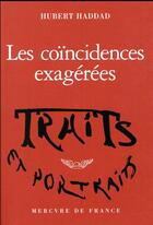 Couverture du livre « Les coïncidences exagérées » de Hubert Haddad aux éditions Mercure De France