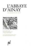 Couverture du livre « L'abbaye d'Ainay ; des origines au XII siècle » de François Richard et Jean-Francois Reynaud aux éditions Pu De Lyon