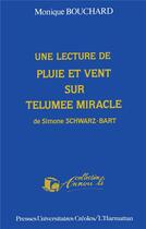Couverture du livre « Lecture de pluie et vent sur Telumee miracle de Simone Schwarz-Bart » de Monique Bouchard aux éditions L'harmattan