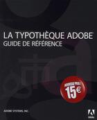 Couverture du livre « La typothèque adobe ; guide de référence » de Adobe Press aux éditions Pearson