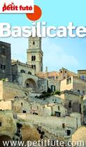 Couverture du livre « GUIDE PETIT FUTE ; COUNTRY GUIDE ; Basilicate (édition 2012) » de  aux éditions Le Petit Fute