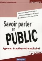 Couverture du livre « Savoir parler en public » de Charline Licette aux éditions Studyrama