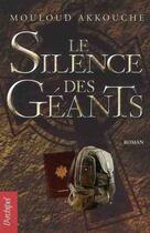 Couverture du livre « Le silence des géants » de Akkouche-M aux éditions Archipel