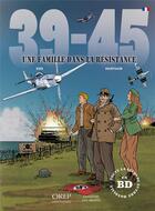 Couverture du livre « 39-45 : une famille dans la Résistance » de Bruno Marivain et Eho Jerome aux éditions Orep