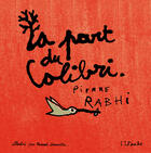 Couverture du livre « La part du colibri » de Pierre Rabhi et Pascal Lemaitre aux éditions Editions De L'aube