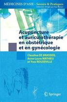 Couverture du livre « Acupuncture et auriculothérapie en obstétrique et en gynécologie » de  aux éditions Springer