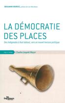 Couverture du livre « Place à la démocratie ! » de Benjamin Sourice aux éditions Charles Leopold Mayer - Eclm