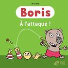 Couverture du livre « Boris, à l'attaque ! » de Mathis aux éditions Thierry Magnier