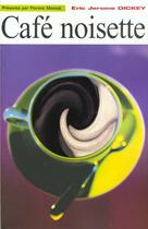 Couverture du livre « Cafe noisette » de Eric Jerome Dickey aux éditions Florent Massot