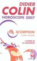 Couverture du livre « Horoscope 2007 ; scorpion » de Didier Colin aux éditions Editions 1