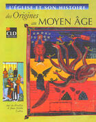 Couverture du livre « L'église et histoire ; des origines au Moyen Age » de Juan Maria Laboa aux éditions Cld