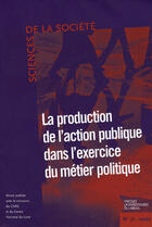 Couverture du livre « La production de l'action publique dans l'exercice du métier politique » de Robert Boure aux éditions Pu Du Midi