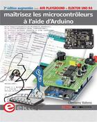 Couverture du livre « Maîtrisez les microcontrôleurs à l'aide d'Arduino (3e édition) » de Clemens Valens aux éditions Publitronic Elektor