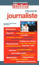 Couverture du livre « Devenir journaliste ; edition 2000 » de Alexandrine Civard-Racinais aux éditions L'etudiant