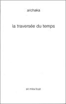 Couverture du livre « Traversée du temps » de Archaka aux éditions Sum