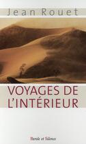 Couverture du livre « Voyages de l'intérieur » de Jean Rouet aux éditions Parole Et Silence