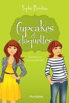 Couverture du livre « Cupcakes et claquettes t.2 ; l'amour est un caramel dur » de Sophie Rondeau aux éditions Hurtubise