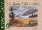 Couverture du livre « Le massif du Vercors ; Drôme-Isère » de Alexis Nouailhat aux éditions Fournel