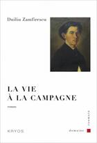 Couverture du livre « La vie à la campagne » de Duiliu Zamfirescu aux éditions Kryos
