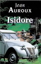 Couverture du livre « Isidore » de Jean Auroux aux éditions Ecir