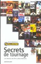 Couverture du livre « Secrets de tournage ; les dessous des films cultes américains » de Corinne Doucet aux éditions Absolum
