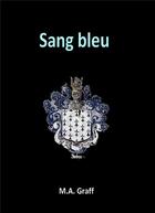 Couverture du livre « Sang bleu » de M.A. Graff aux éditions Ramses Vi