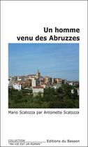 Couverture du livre « Un homme venu des Abruzzes » de Antoinette Scatozza aux éditions Éditions Du Basson