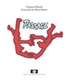 Couverture du livre « Passage » de Consuelo De Mont-Marin et Francois David aux éditions Les Carnets Du Dessert De Lune