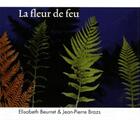 Couverture du livre « La fleur de feu » de Beurret/Brazs aux éditions Notari