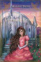 Couverture du livre « La princesse de glas de cristal t.1 » de Mishakal Yveldir aux éditions Cenusia