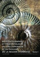 Couverture du livre « Biostratigraphie paléontologique du Lias supérieur et du Dogger de la région lyonnaise » de Louis Rulleau aux éditions Dedale Editions