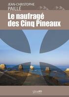 Couverture du livre « Le naufrage des cinq pineaux » de Paille J-C. aux éditions Ultra Bd