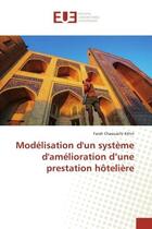 Couverture du livre « Modélisation d'un système d'amélioration d'une prestation hôtelière » de Farah Chaouachi Kthiri aux éditions Editions Universitaires Europeennes