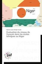 Couverture du livre « Évaluation du niveau de français dans les écoles bilingues au Niger » de Maman Lawan Ethadi Yawale aux éditions Presses Academiques Francophones
