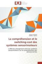 Couverture du livre « La comprehension et le switching-cost des systemes sensorimoteurs - l'effet du changement entre les » de Bruhl/Tapiero aux éditions Editions Universitaires Europeennes