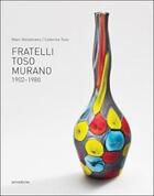 Couverture du livre « Fratelli toso murano 1902-1980 » de  aux éditions Arnoldsche